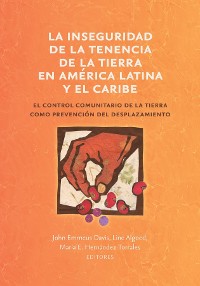 Cover La inseguridad de la tenencia de la tierra en América Latina y el Caribe
