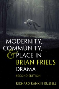 Cover Modernity, Community, and Place in Brian Friel's Drama