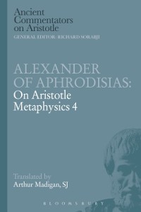 Cover Alexander of Aphrodisias: On Aristotle Metaphysics 4
