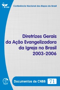 Cover Diretrizes Gerais da Ação Evangelizadora da Igreja no Brasil 2003-2006 - Documentos da CNBB 71 - Digital