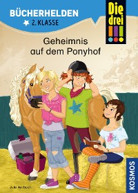 Cover Die drei !!!, Bücherhelden 2. Klasse, Geheimnis auf dem Ponyhof (drei Ausrufezeichen)