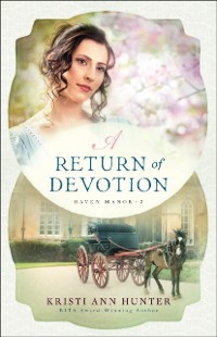 Cover Return of Devotion (Haven Manor Book #2)