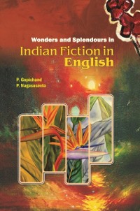 Cover Wonders and Splendours in Indian Fiction in English