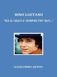 Cover Rino Gaetano. "Ma il cielo è sempre più blu..."