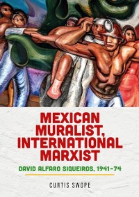 Cover Mexican muralist, international Marxist