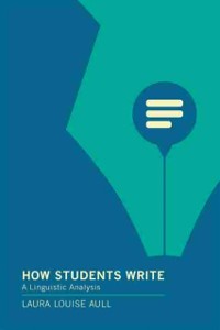Cover How Students Write: A Linguistic Analysis