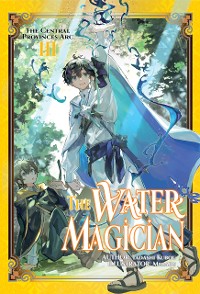 Cover The Water Magician: Arc 1 Volume 3