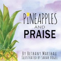Cover Pineapples and Praise