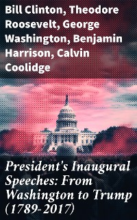 Cover President's Inaugural Speeches: From Washington to Trump (1789-2017)