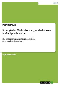 Cover Strategische Markenführung und -allianzen in der Sportbranche