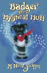 Cover Badger the Mystical Mutt