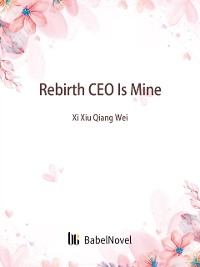 Cover Rebirth: CEO Is Mine