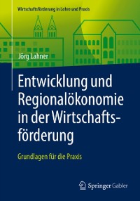 Cover Entwicklung und Regionalökonomie in der Wirtschaftsförderung