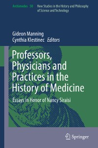 Cover Professors, Physicians and Practices in the History of Medicine