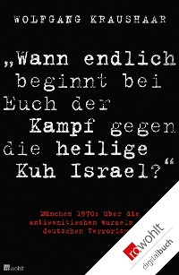 Cover "Wann endlich beginnt bei Euch der Kampf gegen die heilige Kuh Israel?"