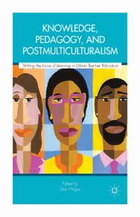 Cover Knowledge, Pedagogy, and Postmulticulturalism