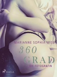 Cover 360 Grad - Die Fotografin (Erotische Geschichten, Band 9)