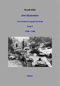 Cover Drei Musketiere - Eine verlorene Jugend im Krieg