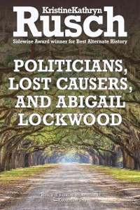 Cover Politicians, Lost Causers, and Abigail Lockwood