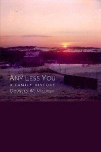 Cover Any Less You: A Family History