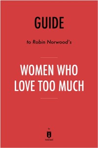 Cover Guide to Robin Norwood's Women Who Love Too Much