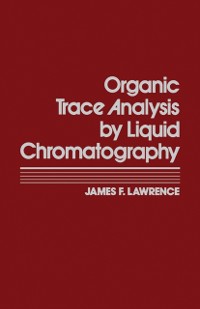 Cover Organic Trace Analysis by Liquid Chromatography