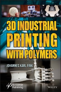 Cover 3D Industrial Printing with Polymers