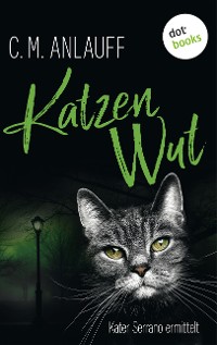 Cover Katzenwut: Kater Serrano ermittelt - Band 3