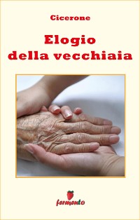 Cover Elogio della vecchiaia (Catone maggiore) - in italiano