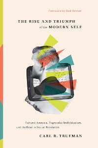 Cover The Rise and Triumph of the Modern Self