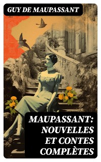 Cover Maupassant: Nouvelles et contes complètes