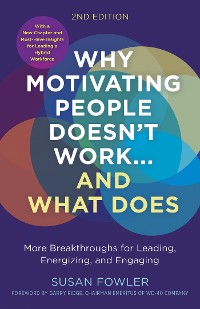 Cover Why Motivating People Doesn't Work…and What Does, Second Edition