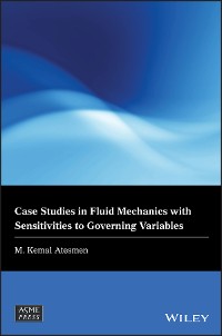 Cover Case Studies in Fluid Mechanics with Sensitivities to Governing Variables