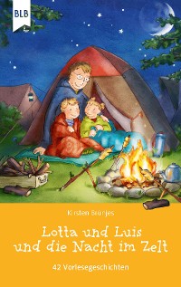 Cover Lotta und Luis und die Nacht im Zelt