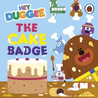 Cover Hey Duggee: The Cake Badge