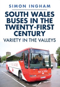 Cover South Wales Buses in the Twenty-First Century