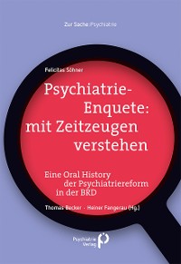 Cover Psychiatrie-Enquete: mit Zeitzeugen verstehen