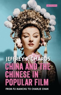 Cover China and the Chinese in Popular Film