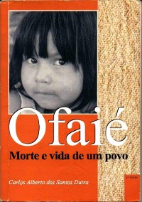 Cover Ofaié, Morte E Vida De Um Povo