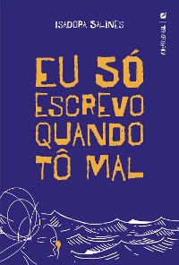 Cover Eu só escrevo quando tô mal