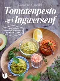 Cover Tomatenpesto und Ingwersenf