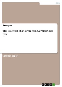 Cover The Essential of a Contract in German Civil Law