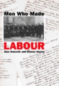 Cover Men Who Made Labour