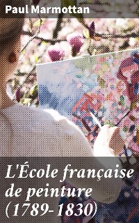 Cover L'École française de peinture (1789-1830)
