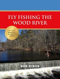 Cover Fly Fishing the Wood River