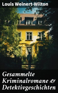 Cover Gesammelte Kriminalromane & Detektivgeschichten