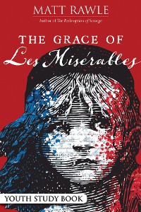 Cover The Grace of Les Miserables Youth Study Book