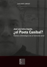 Cover José Luis Calva Zepeda, ¿el Poeta Caníbal?