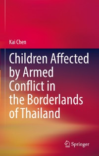 Cover Children Affected by Armed Conflict in the Borderlands of Thailand
