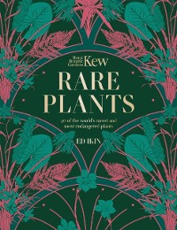Cover Kew - Rare Plants : The world's unusual and endangered plants
